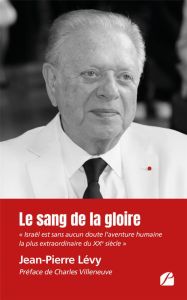 Le sang de la gloire - Lévy Jean-Pierre - Villeneuve Charles