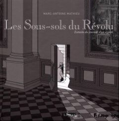 Les Sous-sols du Révolu. Extraits du journal d'un expert - Mathieu Marc-Antoine
