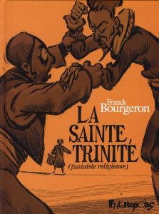 La Sainte Trinité. Fantaisie religieuse - Bourgeron Franck