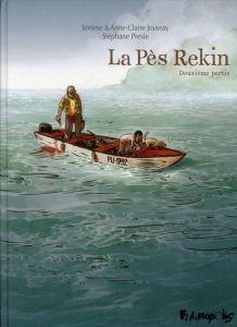 La Pès Rekin Tome 2 - Presle Stéphane - Jouvray Jérôme - Jouvray Anne-Cl