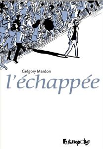 L'échappée - Mardon Grégory