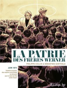La patrie des frères Werner - Collin Philippe - Goethals Sébastien