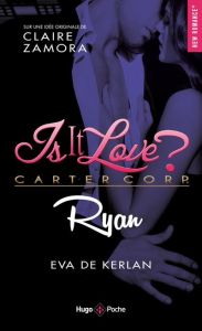 Is it love ? : Ryan - Kerlan Eva de - Zamora Claire