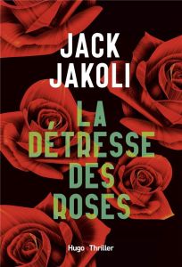 La détresse des roses - Jakoli Jack