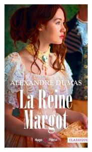 La reine Margot - Dumas Alexandre