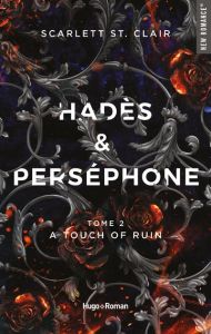 Hadès & Perséphone Tome 2 : A Touch of Ruin - St. Clair Scarlett - Bligh Robyn Stella