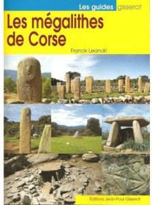 Les mégalithes de Corse - Leandri Franck