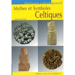 Mythes et symboles celtiques - Olivier Laurent - Renault Christophe