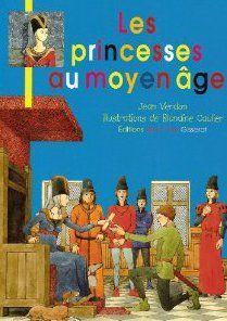 Les princesses au Moyen Age - Verdon Jean - Caulier Blanche