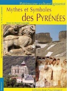 Mythes et Symboles des Pyrénées - Lasserre Anne - Lasserre André