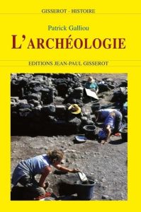 L'archéologie - Galliou Patrick