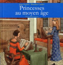 Princesses au Moyen Age - Verdon Jean - Caulier Blandine