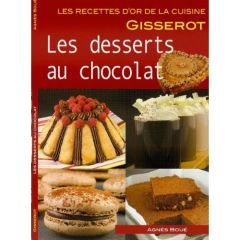 Desserts au chocolat (Les) - RECETTES D'OR - Boué Agnès