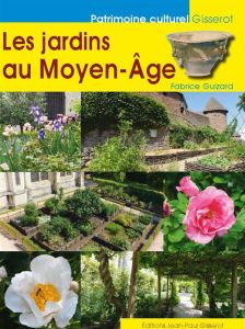 Les jardins au Moyen-Age - Guizard Fabrice - Renault Christophe