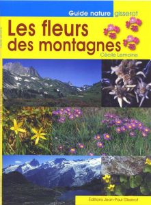 Les fleurs des montagnes - Lemoine Cécile