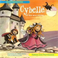 Cybelle et les sorcières - Le Bel Blanche - Domas Tatiana
