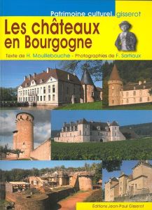 Les châteaux en Bourgogne - Mouillebouche Hervé - Sartiaux Frédéric