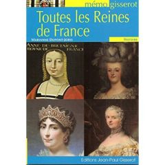 Toutes les reines de France - Dupont-Joris Marianne - Gisserot Jean-Paul