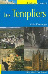 Les templiers. 3e édition - Demurger Alain