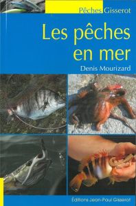 Les pêches en mer - Mourizard Denis