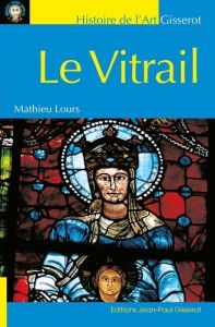 Le vitrail - Lours Mathieu