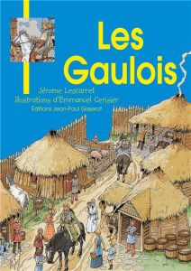 Les Gaulois - Lescarret Jérôme - Cerisier Emmanuel