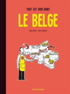 Le Belge Tome 2 : Tout est bon dans le Belge - Kosma Edgar - Lecrenier Pierre - De Groodt Stéphan