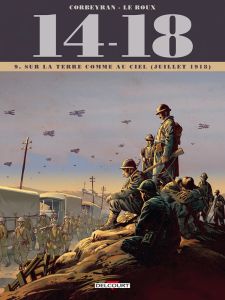 14-18 Tome 9 : Sur la terre comme au ciel (juillet 1918) - Corbeyran Eric - Le Roux Etienne - Brizard Jérôme