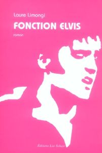 Fonction Elvis - Limongi Laure