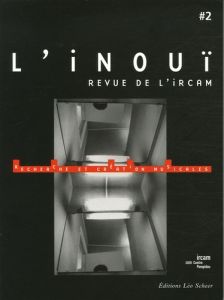 L'inouï/2/Recherche et création musicales - Theureau Jacques, Collectif , Kaltenecker Martin,