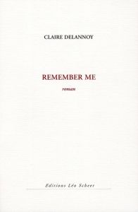 Remember me - Delannoy Claire