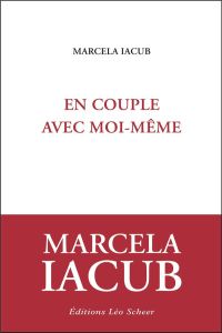 En couple avec moi-même - Iacub Marcela