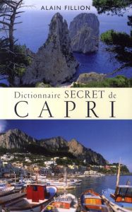 Dictionnaire secret de Capri - Fillion Alain