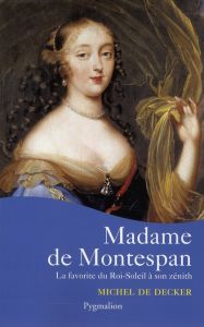 Madame de Montespan - Decker Michel de