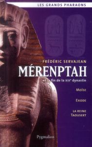Mérenptah et la fin de la XIXe Dynastie - Servajean Frédéric
