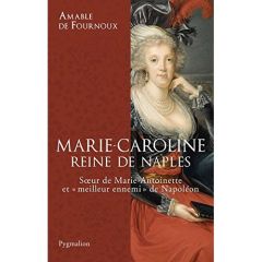 Marie-Caroline, reine de Naples - Fournoux Amable de