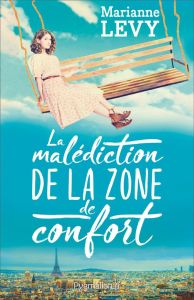 La malédiction de la zone de confort - Lévy Marianne