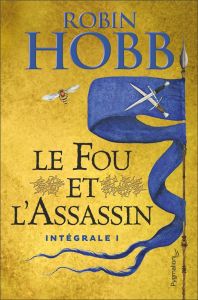 Le Fou et l'Assassin Intégrale 1 : Le fou et l'assassin %3B La fille de l'assassin - Hobb Robin - Mousnier-Lompré Arnaud