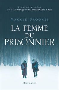 La Femme du prisonnier - Brookes Maggie - Scheuer Tiphaine