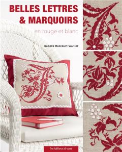 Belles lettres et marquoirs en rouge et blanc - Haccourt-Vautier Isabelle