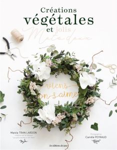 Créations végétales et jolis mots doux - Tran Lardon Manila - Peyraud Camille