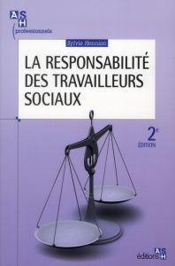 RESPONSABILITE DES TRAVAILLEURS SOCIAUX. 2E EDITION - HENNION SYLVIE