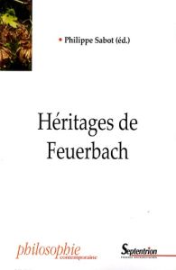 Héritages de Feuerbach - Sabot Philippe