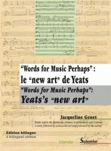 WORDS FOR MUSIC PERHAPS : LE NEW ART DE YEATS / WORDS FOR MUSIC PERHAPS : YEATS' - Genet Jacqueline