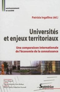 Universités et enjeux territoriaux. Une comparaison internationale de l'économie de la connaissance - Ingallina Patrizia - Fouchier Vincent - Rullani En