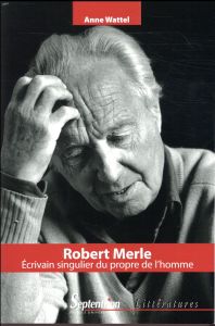 Robert Merle - Wattel Anne
