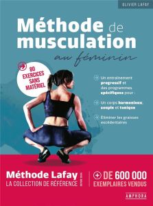Méthode de musculation au féminin - Lafay Olivier - Audouy Hervé - Attali Eric