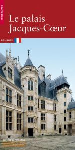 Le palais Jacques-Coeur - Ribault Jean-Yves