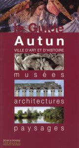 Autun. Musées, architectures, paysages - Pasquet Anne - Verpiot Irène - Labaune Yannick - G