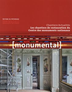 Monumental Semestriel 2, Décembre 2014 : Les chantiers de restauration du Centre des monuments natio - Bercé Françoise